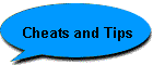 Cheats and Tips