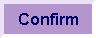 Confirm