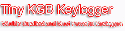 Tiny KGB Keylogger.. The World's Smallest and Most Powerful Keylogger!