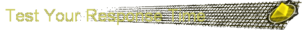 Test Your Response Time