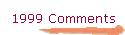 1999 Comments