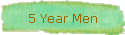 5 Year Men