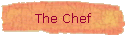 The Chef