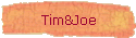 Tim&Joe