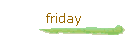 friday