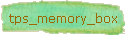 tps_memory_box