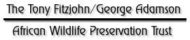 Tony Fitzjohn/George Adamson Trust