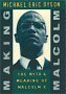 Making Malcolm: The Myth and Meaning of Malcolm X