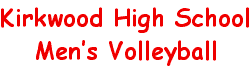 Kirkwood High School Men's Volleyball Title Graphic