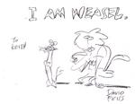 I.M Weasel drawing