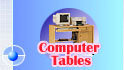 Click here to visit Computer Tables Gallery