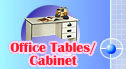 Click here to visit Office Tables/Cabinet Gallery