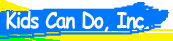 Kids Can Do, Inc.