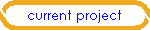 current project