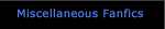 miscellaneous fanfics