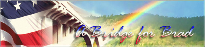  click here for the Bridge for Brad website  