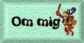 Om vem jag �r....
