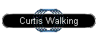 Curtis Walking