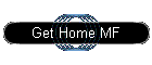 Get Home MF