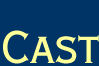 Cast
