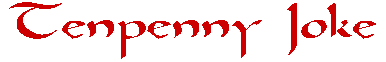 Tenpenny Joke