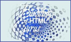 Budding HTML Gurus