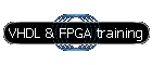 VHDL & FPGA training