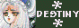 * D E S T I N Y * . . . An X Shrine
