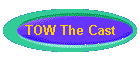 TOW The Cast