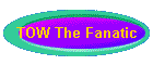TOW The Fanatic