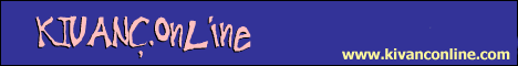 SMS * OYUN * CHAT * LOGO * FAKS * FiNANS * E-MAIL * KOMiK RESiMLER * SPOR * EGiTiM ve �NiVERSiTELER * TURiZM * SHOPPING * GAZETELER * SiiR * HOBiLER............ HEPSi <:::KIVAN� OnLine:::> DA.... www.kivanconline.org........... http://kivanconline.cjb.net........ <YENi BiNYILIN GEN� PORTALI>........... <.::::KIVAN� OnLine:::::.>