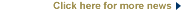 Click here for more news
