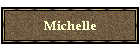 Michelle