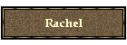 Rachel