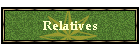 Relatives