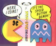 Here I come! / It's the speed button demon!