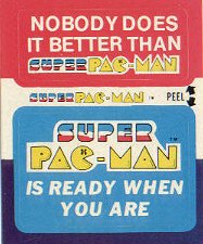 Nobody does it better than Super Pac-Man / Super Pac-Man is ready when you are