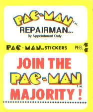Pac-Man repairman... by appointment only / Join the Pac-Man majority!