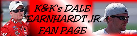 K&K's Dale Earnhardt Jr Fan Page