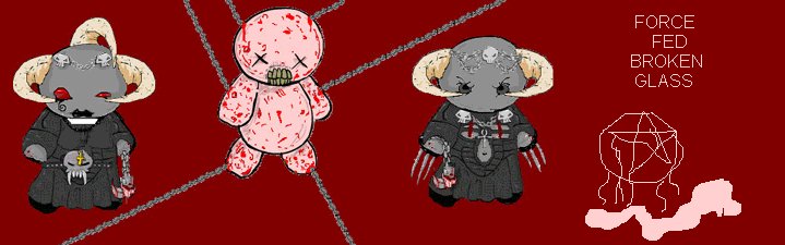 |||FORCE FED BROKEN GLASS|||