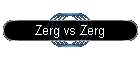 Zerg vs Zerg