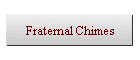 Fraternal Chimes