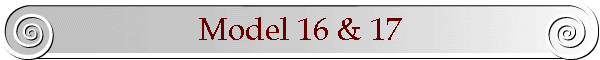 Model 16 & 17