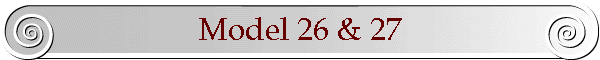 Model 26 & 27
