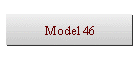 Model 46