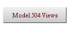 Model 504 Views