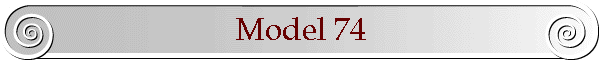 Model 74