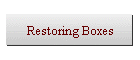 Restoring Boxes