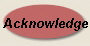 Acknowledge