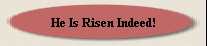 He Is Risen Indeed!